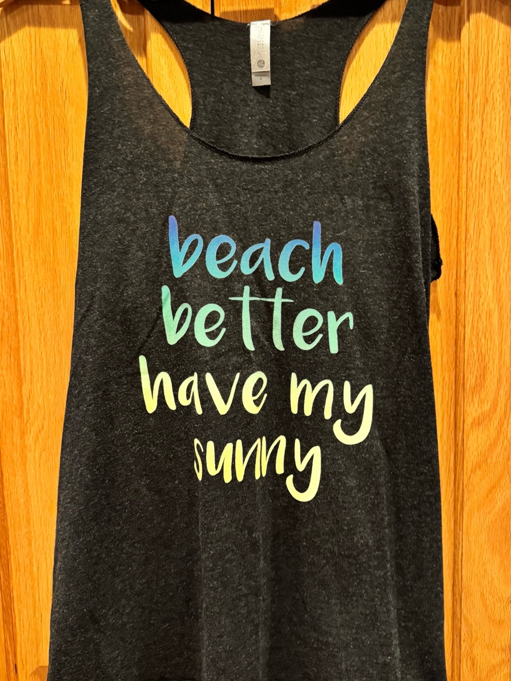 Graphic Racerback Tank - 'Beach Better Have My Sunny' - Black with Gradient Text